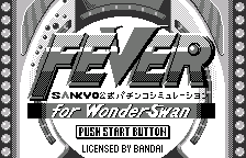 Fever - Sankyo Koushiki Pachinko Simulation for WonderSwan title screen